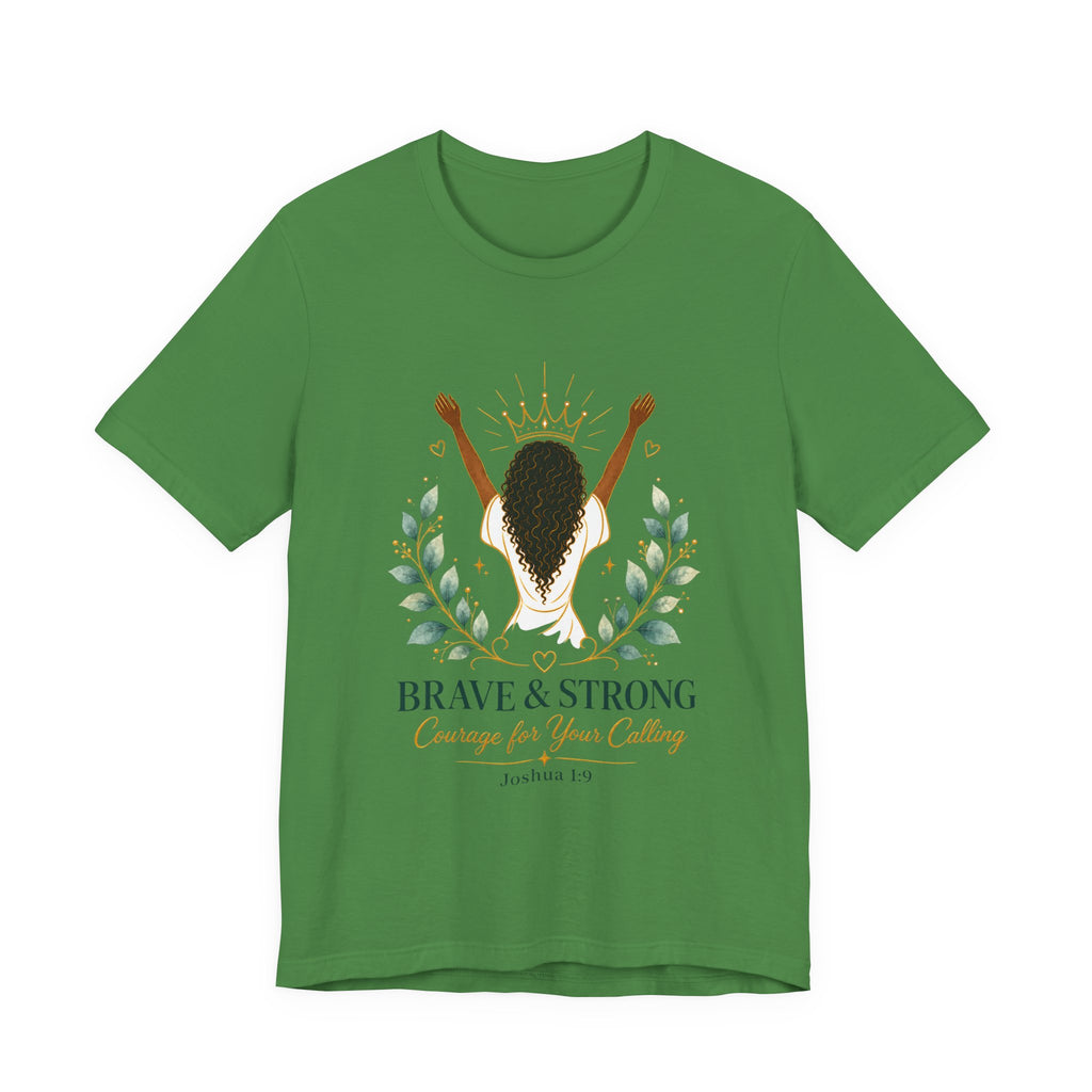 Brave & Strong Women’s Tee — ‘Courage for Your Calling’ Inspirational Christian Shirt (Joshua 1:9)
