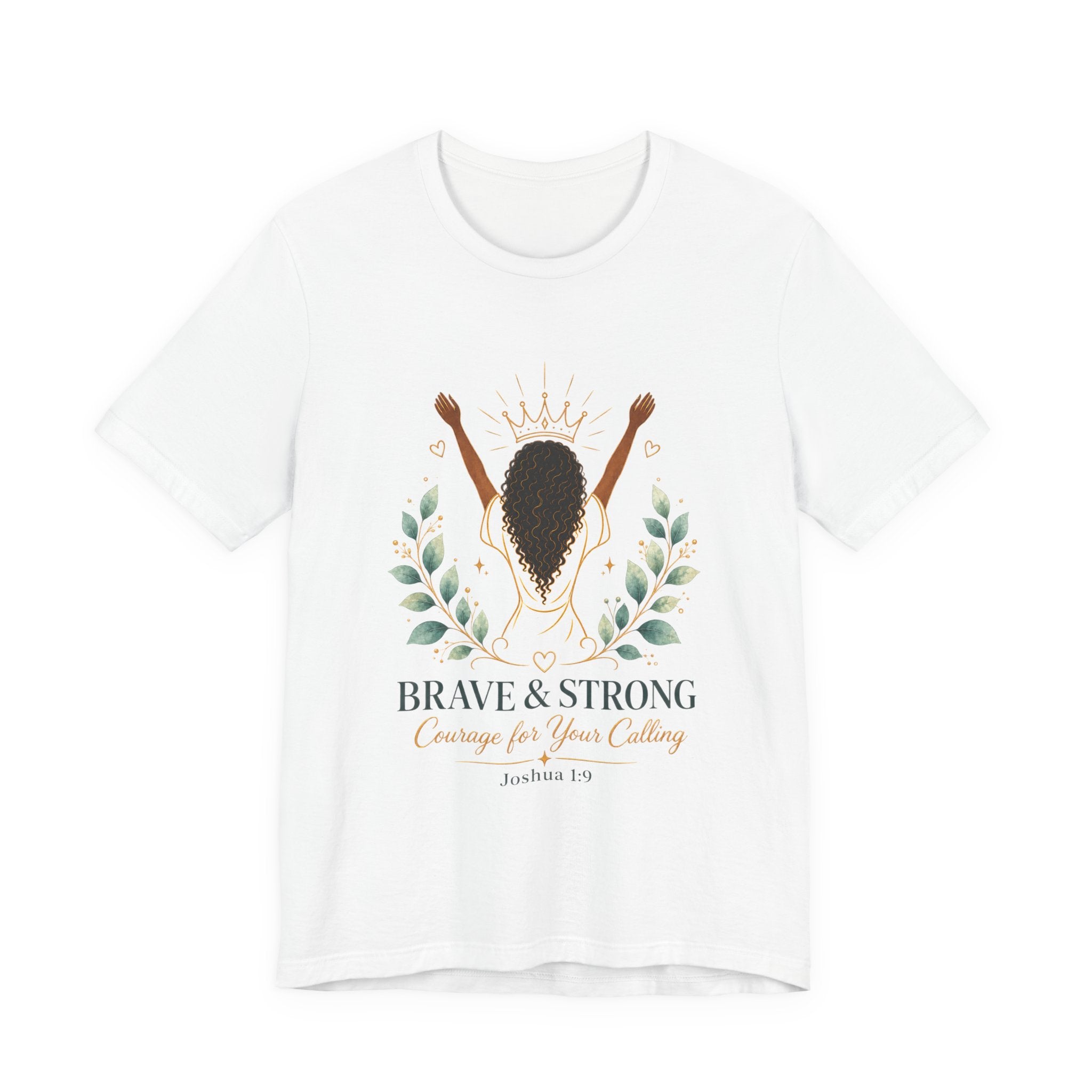 Brave & Strong Women’s Tee — ‘Courage for Your Calling’ Inspirational Christian Shirt (Joshua 1:9)