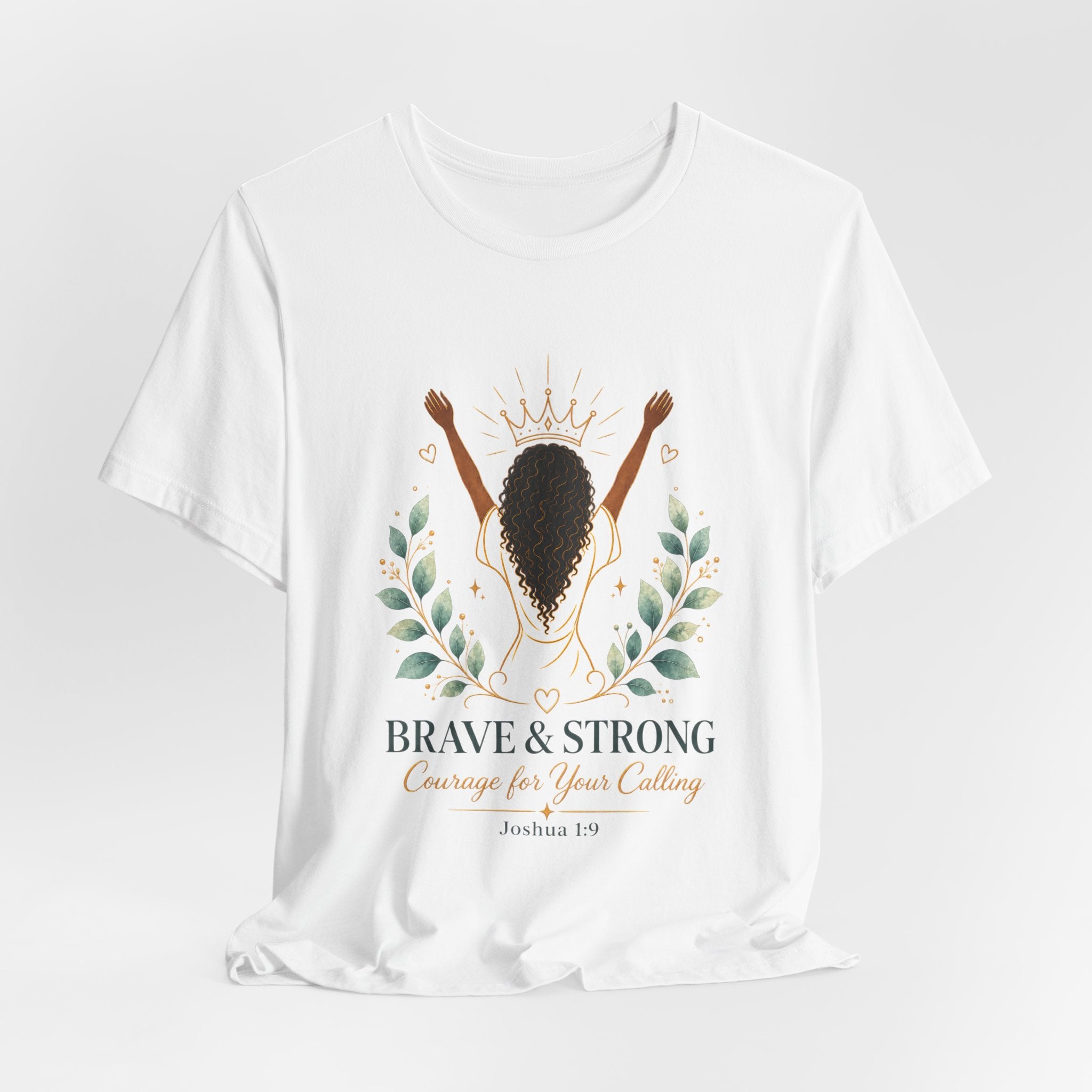 Brave & Strong Women’s Tee — ‘Courage for Your Calling’ Inspirational Christian Shirt (Joshua 1:9)