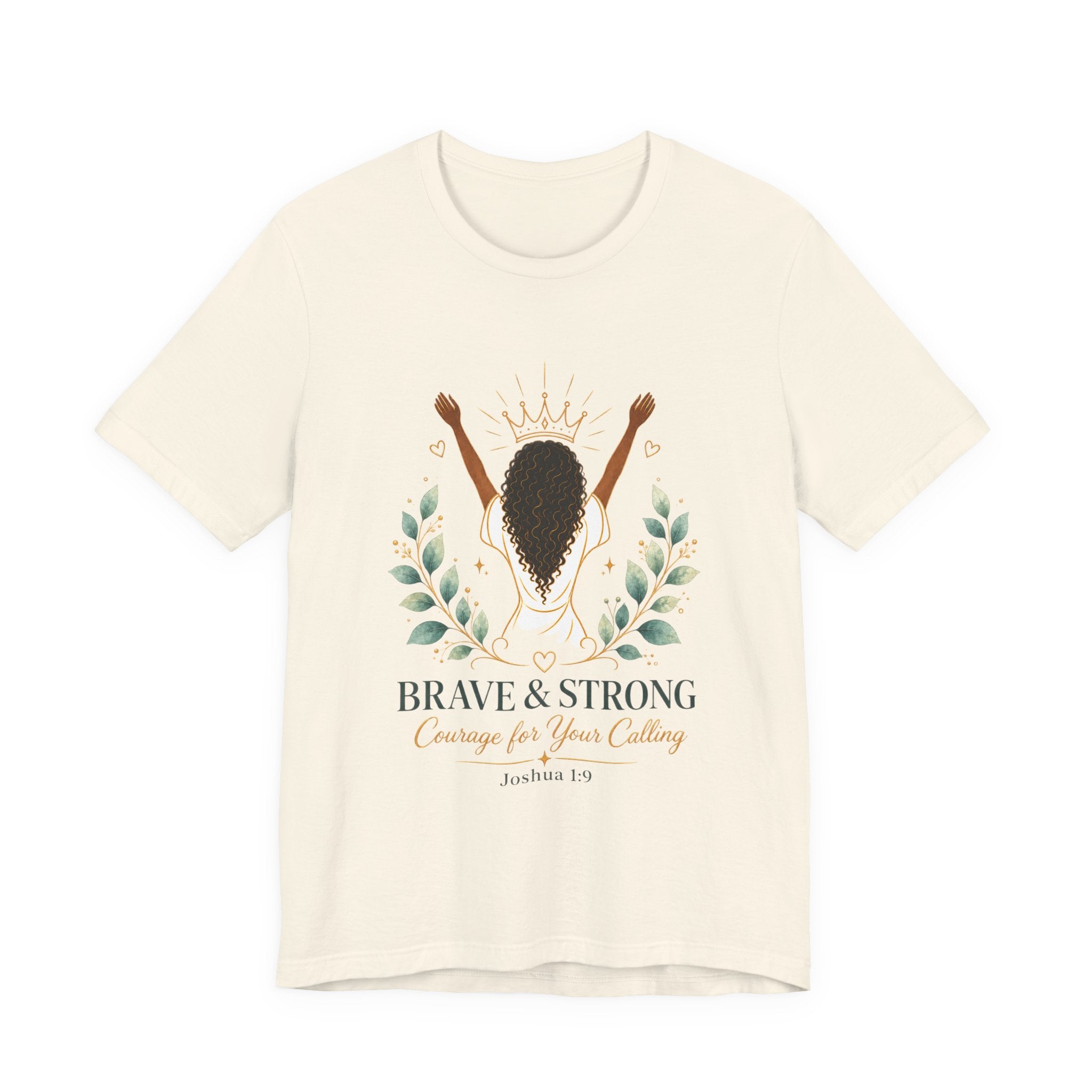 Brave & Strong Women’s Tee — ‘Courage for Your Calling’ Inspirational Christian Shirt (Joshua 1:9)
