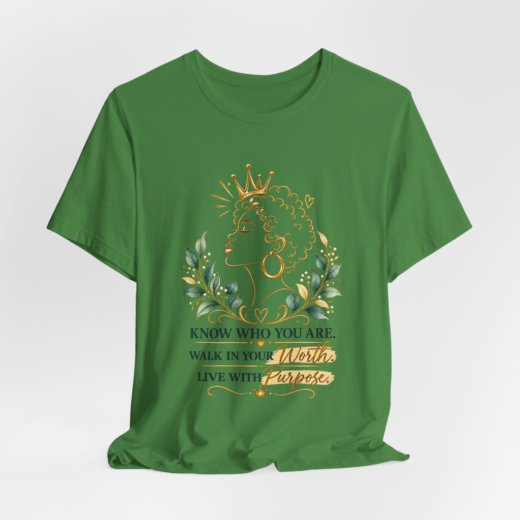 Inspirational Queen Tee — "Know Who You Are, Walk in Your Worth, Live with Purpose"