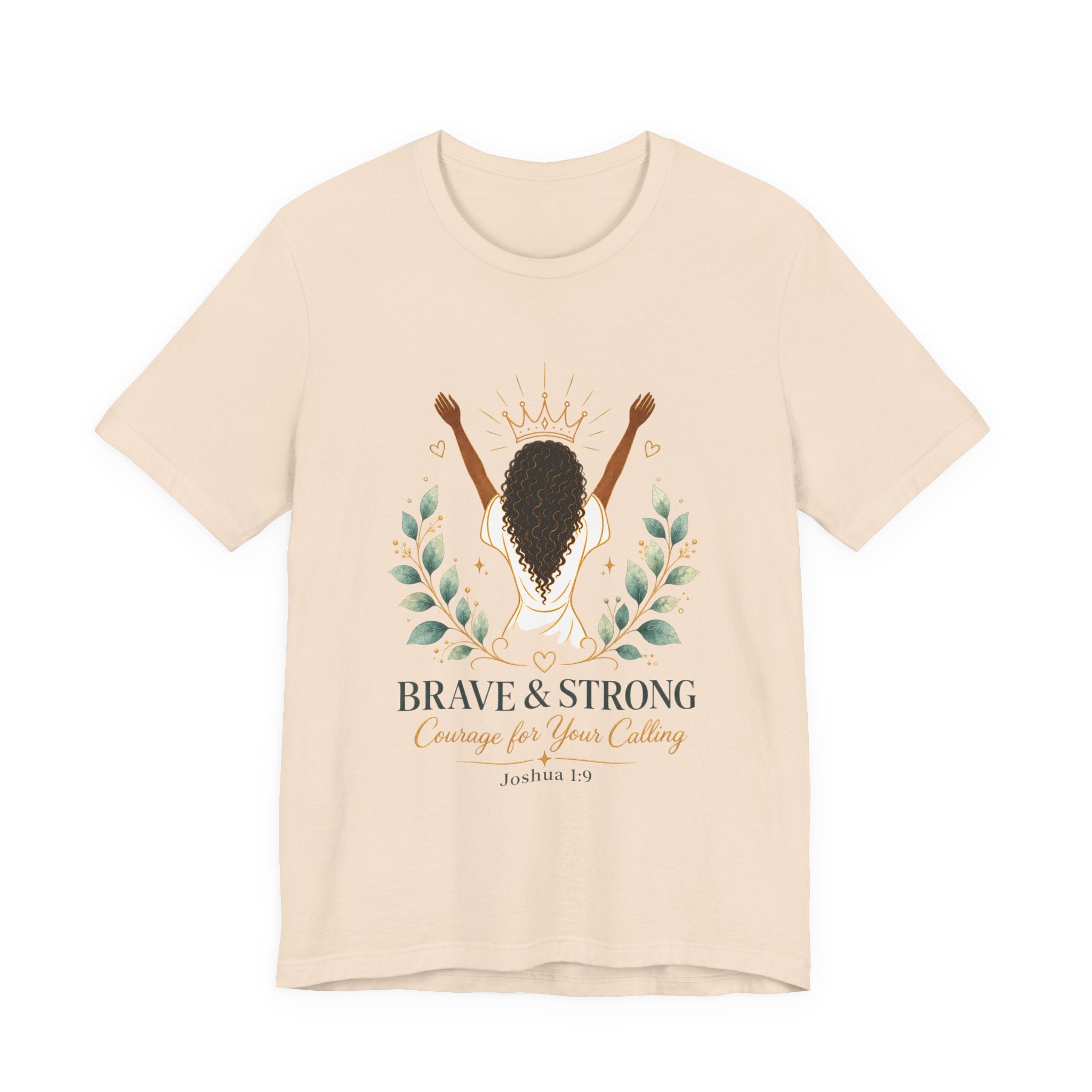 Brave & Strong Women’s Tee — ‘Courage for Your Calling’ Inspirational Christian Shirt (Joshua 1:9)