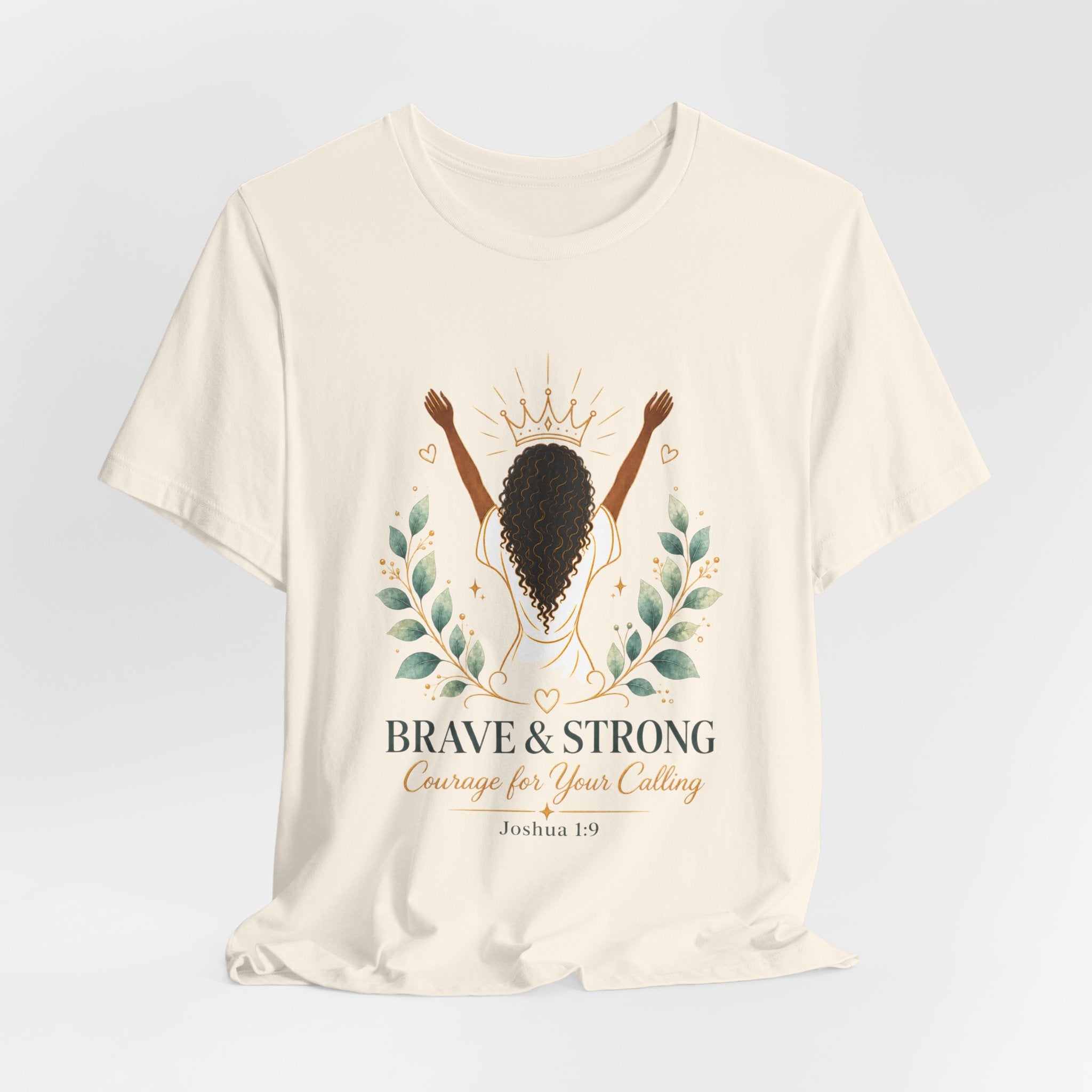 Brave & Strong Women’s Tee — ‘Courage for Your Calling’ Inspirational Christian Shirt (Joshua 1:9)